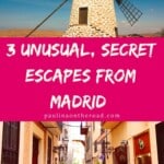 Looking for unusual day trips from Madrid? Explore 3 secret escapes from Madrid that you've never dreamed about. Enjoy rural Spain with these best day trips from Madrid, Spain #daytripsmadrid #madrid #madridspain #excursionsmadrid #nontouristy #unusual #nontouristymadrid