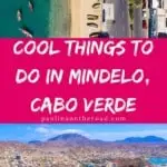 pin for the best guide to mindelo sao vicente cape verde