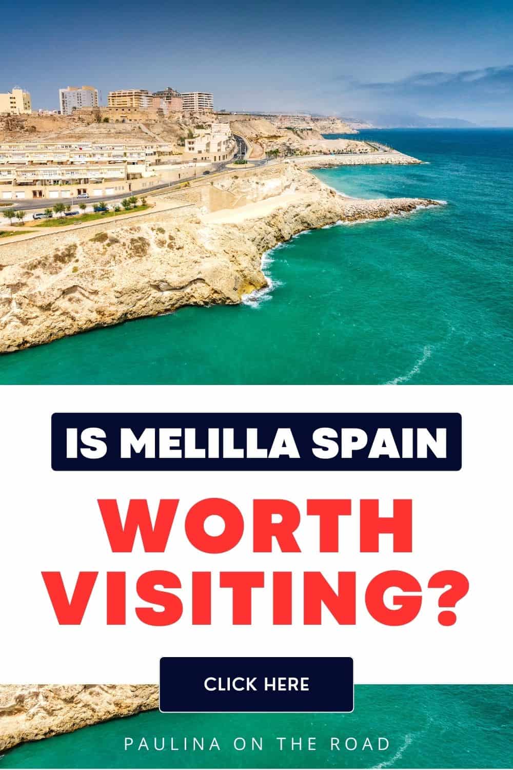 Is Melilla Worth Visiting? 6 Reasons Why You MUST Visit! Paulina on