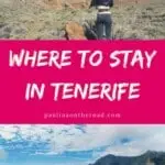 Where To Stay in Tenerife according to a local. Explore to best hotels in Tenerife close to the beach and also for hiking. Discover great holiday resorts in Tenerife and in the prettiest corners of the island. Because Tenerife is so much more than beaches and sun! #tenerife #spain #wheretostay