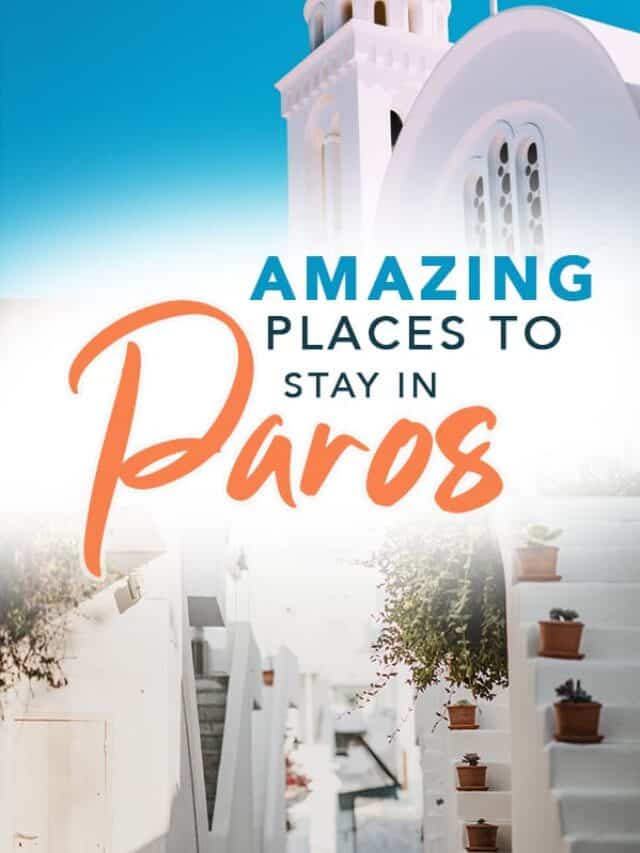 Where To Stay on Paros, Greece [2024]