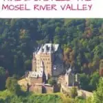 A perfect weekend in Germany: the Mosel River Valley | What To Do in Moselle Valley: hiking, river cruises and castles incl Burg Eltz | Riesling Wine Tasting | Map #mosel #moselvalley #cruise #germany #wine #vineyards #castle #hiking #unesco #cochem
