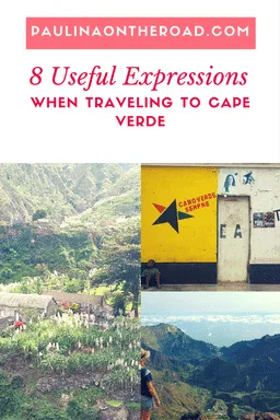 Discover 8 Useful Expressions when traveling to Cape Verde islandsl Leran how to order food, say hey! in creole and explore the beauty of these islands during your holiday.