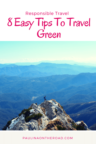 How to travel sustainable and respect the environment? | Easy Ways to do Sustainable and Responsible Tourism | Selection of green travel tips and ideas.