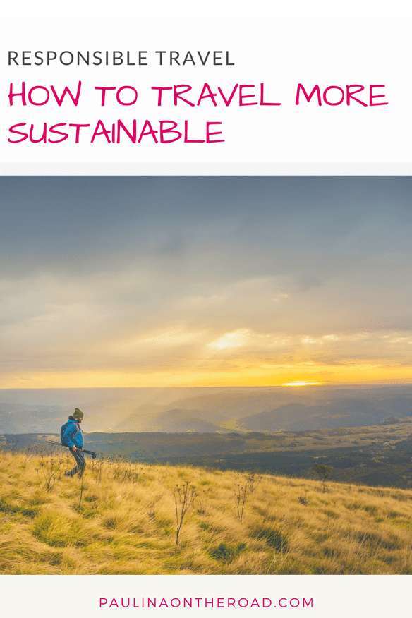 How to travel sustainable and respect the environment? | Easy Ways to do Sustainable and Responsible Tourism | Selection of green travel tips and ideas.