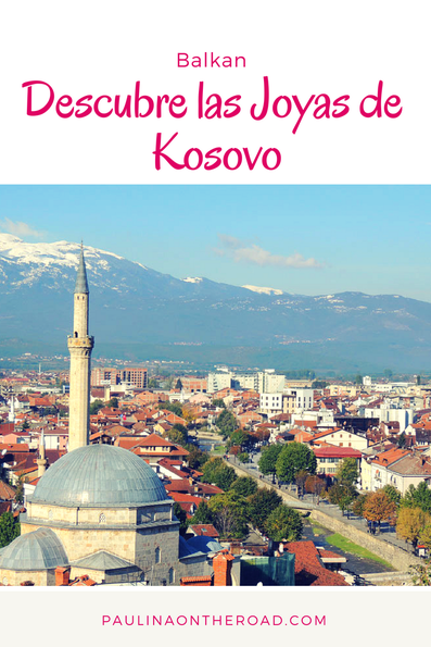 Que hacer en Kosovo? Une selección de las mejores cosas que ver y hacer turismo en Kosovo en 3 dias incluyendo Pristina, Peja & Prizren | Mapa + Hoteles #kosovo #pristina #balkan #prizren