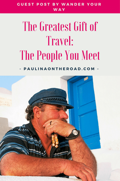 Slow traveling. What is the best gift travel can give? The people you meet. Read how Lynn made friendships along the road and learned much more about foreign cultures. #slowtravel #mindfulness #awareness #travelphilosophy