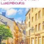 Luxembourg City is great, but small. Luckily there are a lot of amazing day trips from Luxembourg City. This post has all the best cities near Luxembourg to visit, including a selection of best places to visit in Luxembourg and weekend getaways to surrounding countries of the France, Belgium, and Germany | Hotels, Restaurants +Map | #luxembourg #europe #citybreaks #citytravel #daytripsfromluxembourg #visitluxembourg #travel #traveleurope #bestdaytrips #daytripsluxembourg #luxembourgtravel