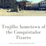 pin abut the best things to do in trujillo spain