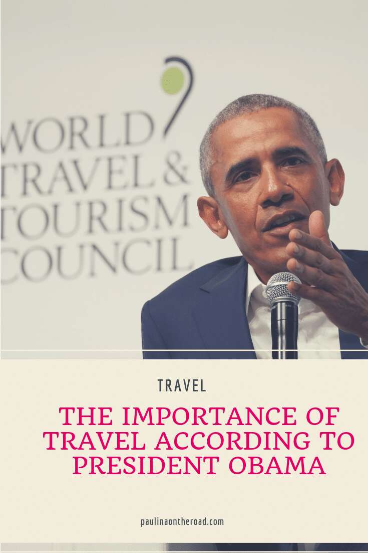 President Barack Obama speech on travel: how travel influenced his presidency and why we should travel more. Read how travel was part of his politics and how President Obama sees the future of travel. The best Obama quotes on travel. #obama #presidentobama #travel