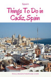 Explore the best things to do in Cadiz. Explore this beautiful town in Andalusia, Spain with its gorgeous beaches and tasty food. Explore the best places to stay and what to eat. #cadiz #spain #andalucia #andalusia