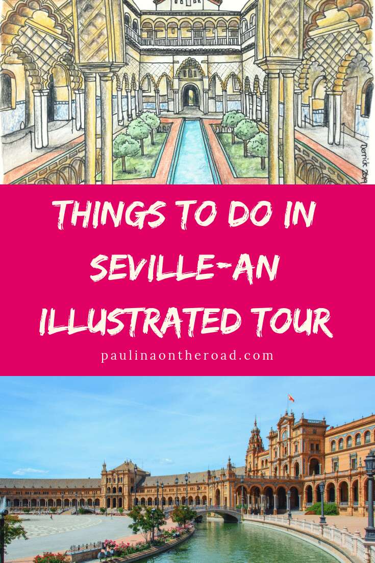 Things To Do in Seville, Andalucia. Discover Sevilla with a walking tour from illustrator's view. Explore the best attractions in Seville, best tours and sights. And of course tasty tapas bars in Spain. #seville #sevilla #tapas #spain