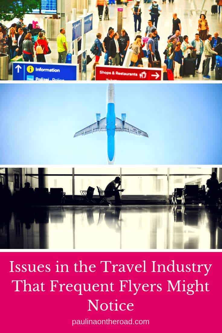 Issues in the Travel Industry That Frequent Flyers Might Notice: from Instagram Envy to Airport reliability. What causes the biggest issues in the travel sector? #travel #airport #instagram