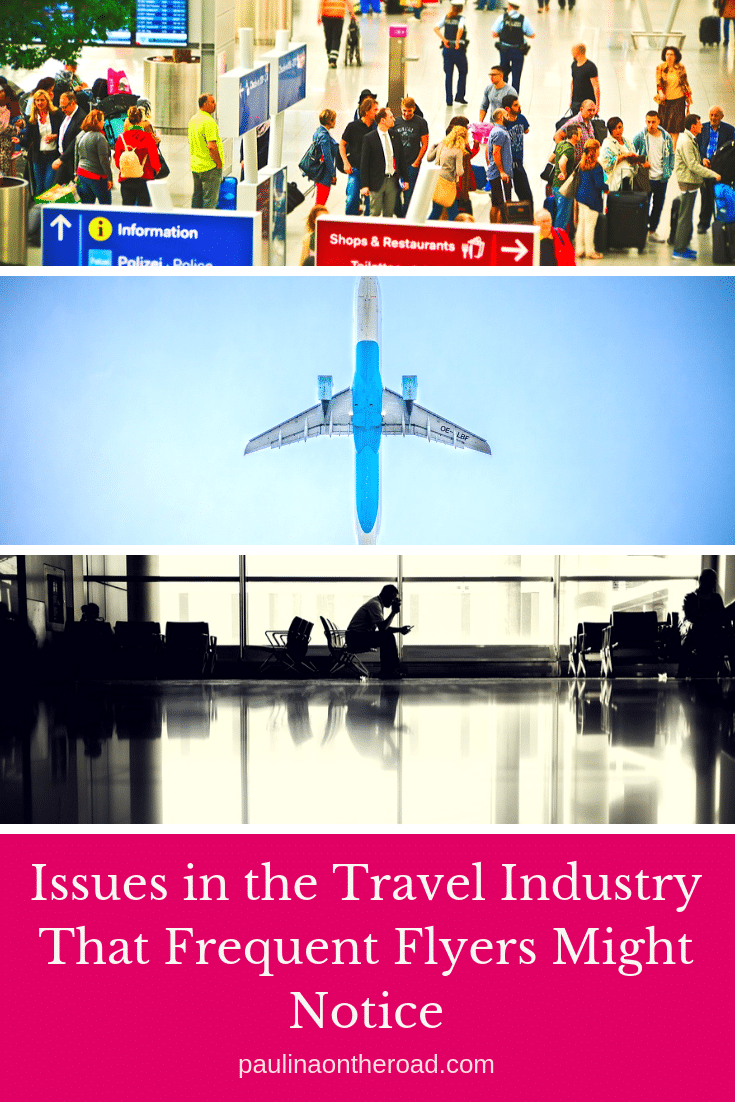 Issues in the Travel Industry That Frequent Flyers Might Notice: from Instagram Envy to Airport reliability. What causes the biggest issues in the travel sector? #travel #airport #instagram
