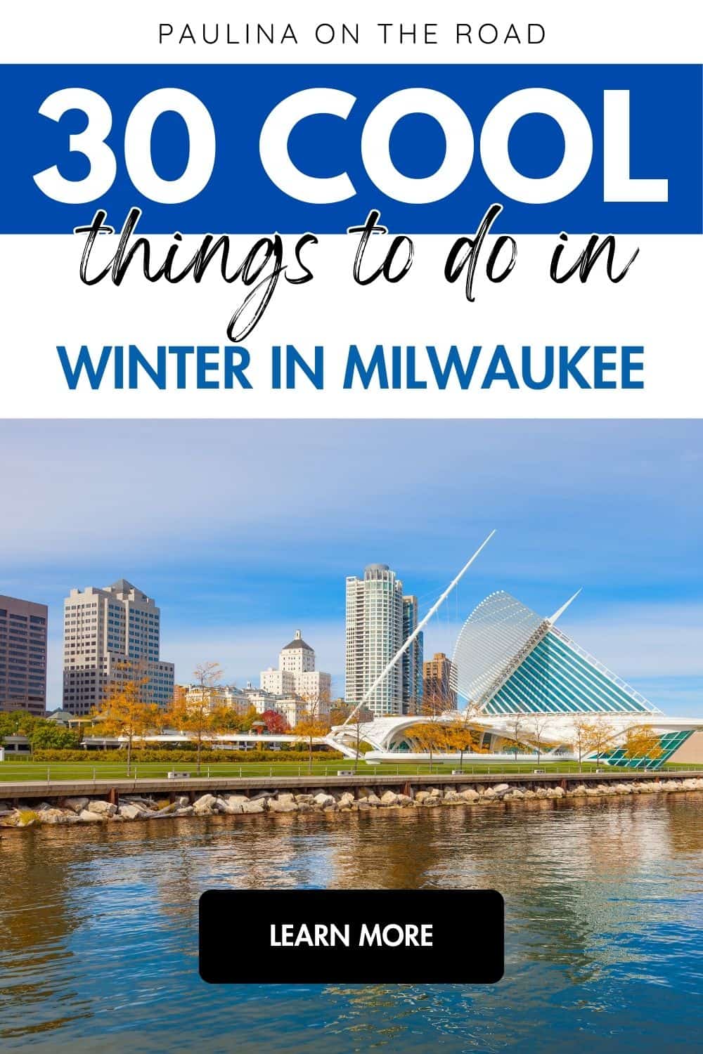 30 Cool Things To Do in Winter in Milwaukee Paulina on the road