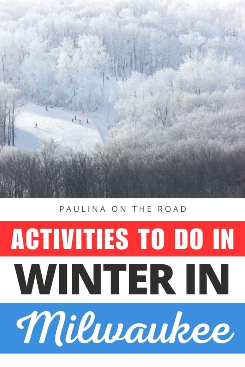 30 Cool Things To Do in Winter in Milwaukee Paulina on the road