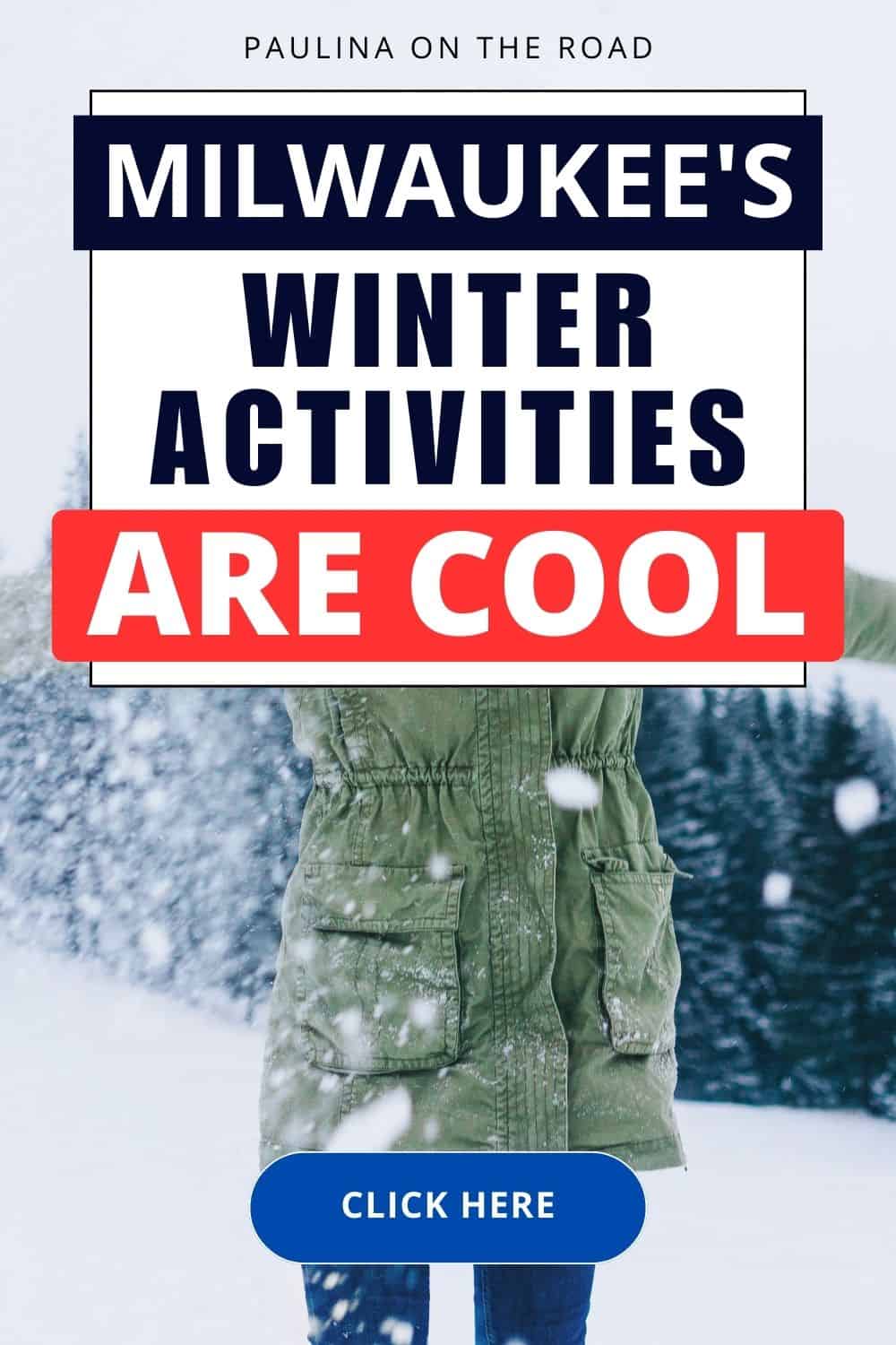 30 Cool Things To Do in Winter in Milwaukee Paulina on the road