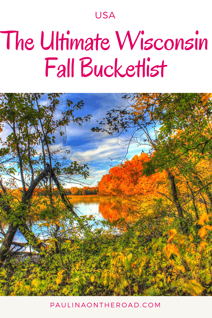 The Ultimate Wisconsin Fall Travel List. Get the best Wisconsin Fall Trips and the most beautiful places for Wisconsin Fall Foliage. You won't get bored this fall in Wisconsin! #wisconsinfall #wisconsinfallfoliage #wisconsin #wisconsinfalltrips