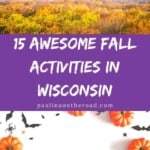 things to do in fall in wisconsin 5 - 20 Awesome Fall Activities in Wisconsin, USA