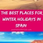 Looking for winter holidays destinations? Spain has all you need for winter sun getaway. This articles gives you the best places for winter holidays in Spain incl. winter accommodation, short winter sun city breaks. #winterholidays #winterholidaysdestinations #spain #wintersun #wintertravel