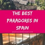 best paradores in spain 3 - 27 Best Paradores in Spain - The Prettiest, Historic Hotels in Spain
