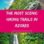 Are you planning a trip to the Aozres Islands, Portugal? Let me take you to the 10 best Azores Hiking Trails. From massive volcanoes to mysterious Azores lakes in Sao Miguel, Terceira and more. #azores #azoresislands #azoresportugal #islandtravel #hiking #azoressaomiguel #azoresterceira