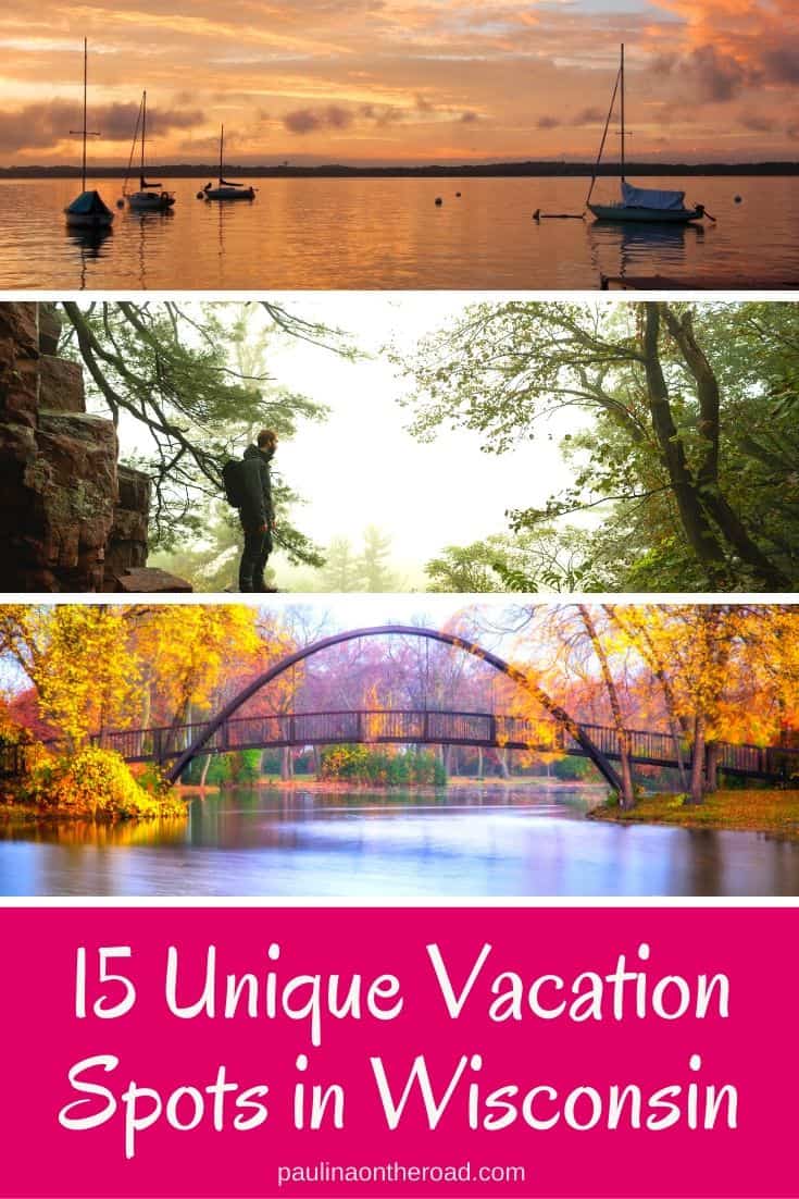 15 Unique Places to Vacation in Wisconsin Paulina on the road