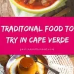 Looking for Cape Verdean recipes or tradtional food from Cape Verde? Find a list with the best Cape Verde food to eat in Cape Verde incl. cachupa, pastel, and desserts. + Recipes! #capeverde #capeverdefood #caboverde #caboverdefood #cachupa #pastel #grogue #capvert