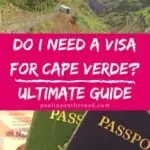 Are you wondering about visa for Cape Verde? An in-depth guide about Cape Verde visa for US citizen, UK citizen and other passports such as Indian passport or Pakistani passport. #capeverde #caboverde #capvert #passport #visacapeverde #travelcapeverde #caboverde #capeverdeislands