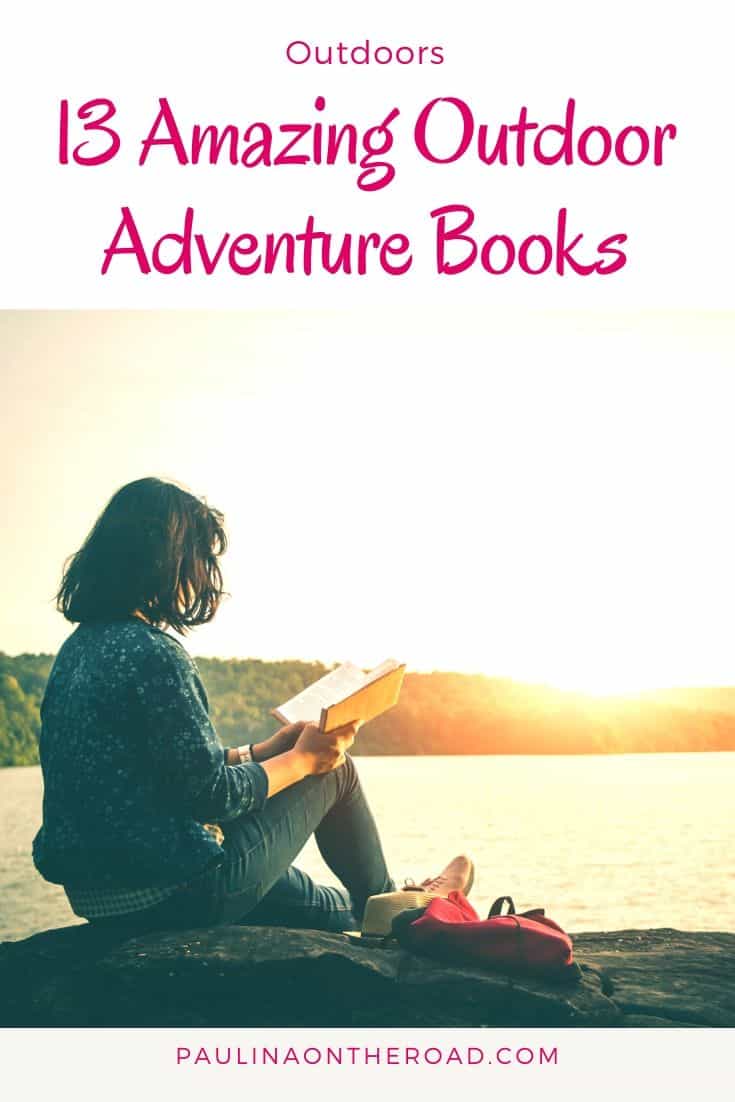 13 Best Outdoor Adventure Books You Must Read Paulina on the road