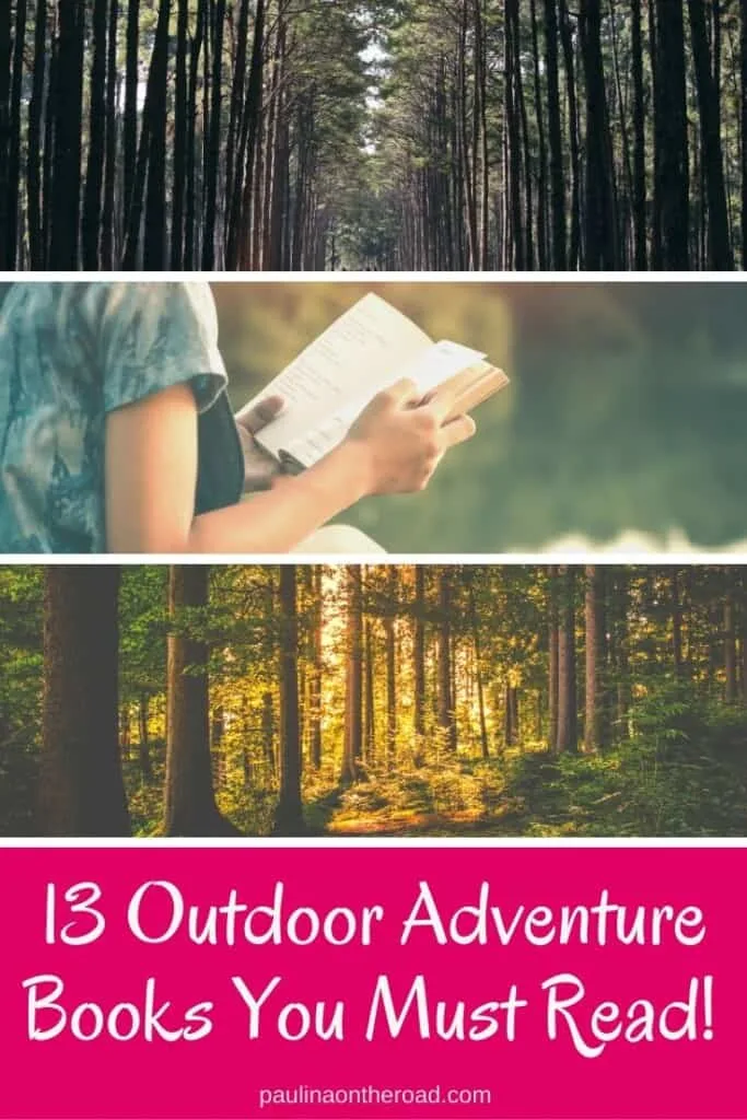 Looking for great Outdoor Adventure Books? This is the ultimate list with the best Best Outdoor Adventure Books you must read. Inspiring true stories of real people surviving in the great outdoors incl. amazing outdoor photography. #mustread #outdooradventure #outdooradventurebooks #outdoors #outdoortravel #adventuretravel #outdooradventurequotes #outdoorquotes #outdoorphotography