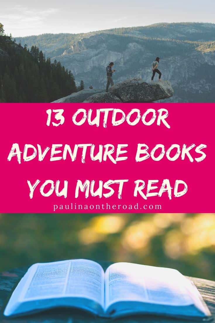 13 Best Outdoor Adventure Books You Must Read Paulina on the road