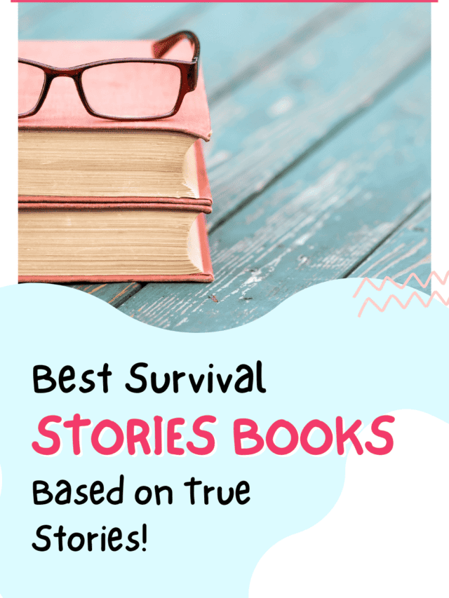 15 Best Survival Stories Books Based on True Stories