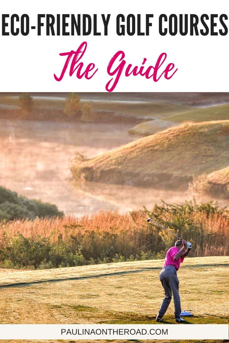 8 Environmentally Friendly Golf Courses Where You Can Play Guilt Free