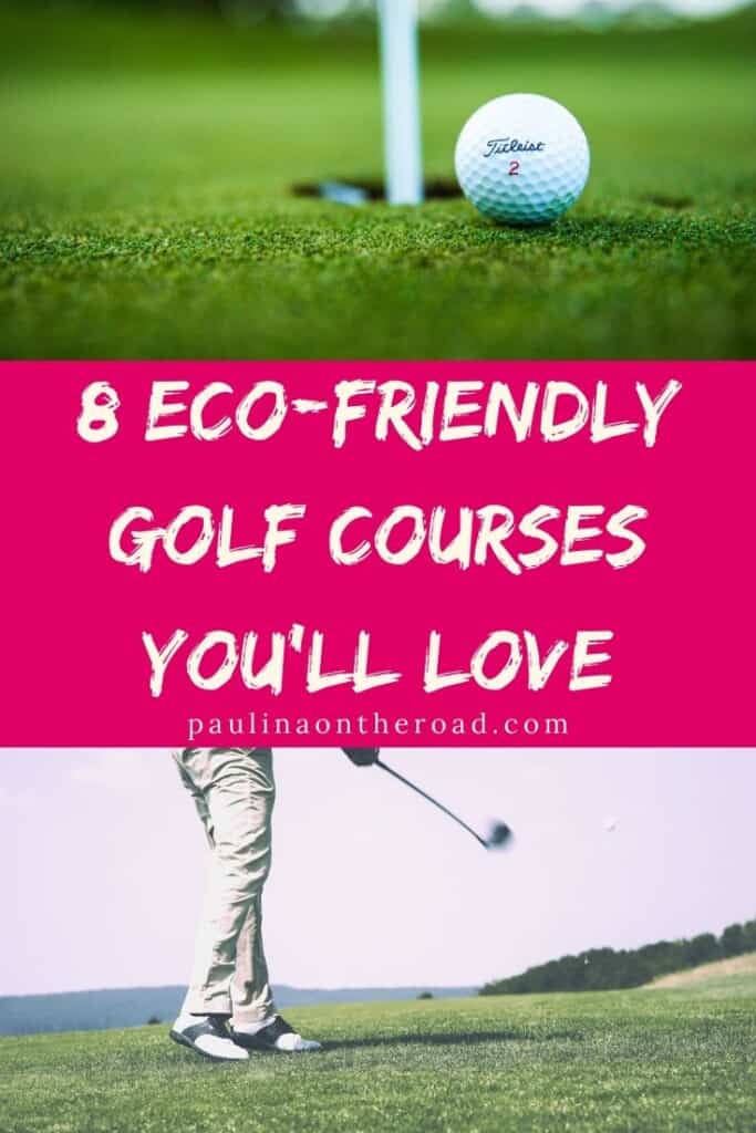 eco friendly golf courses 3 - 8 Environmentally Friendly Golf Courses Where You Can Play Guilt Free!