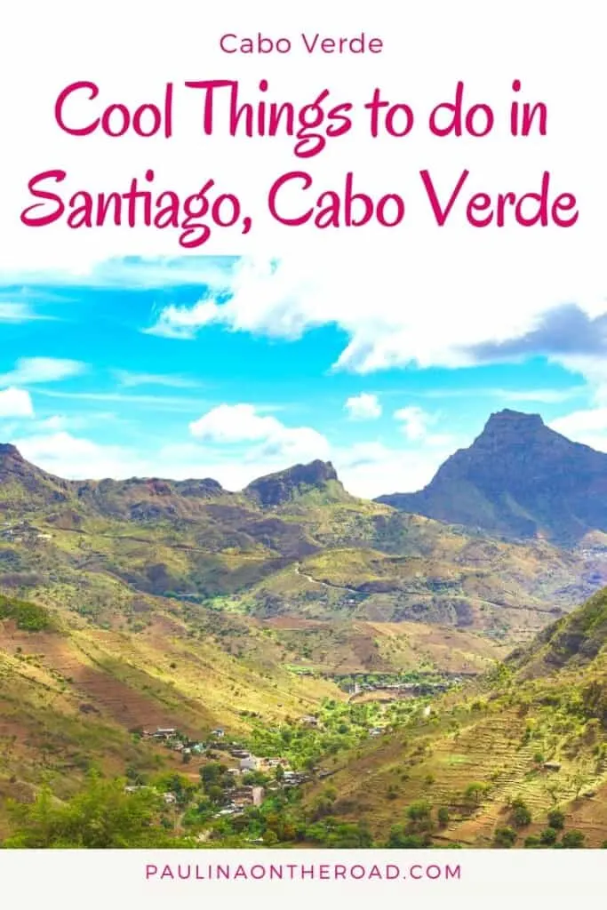Wondering about things to do in Santiago, Cape Verde? Find a hand-picked selection of attractions to see in Santiago island, Cape Verde with the best places to stay, things not to miss, best restaurants for Cape Verdean food and hiking trails in Santiago, Cape Verdean islands. #santiago #santiagocapeverde #santiagoisland #islandtour #capeverde #caboverde #capeverdeanislands #africa #hiking