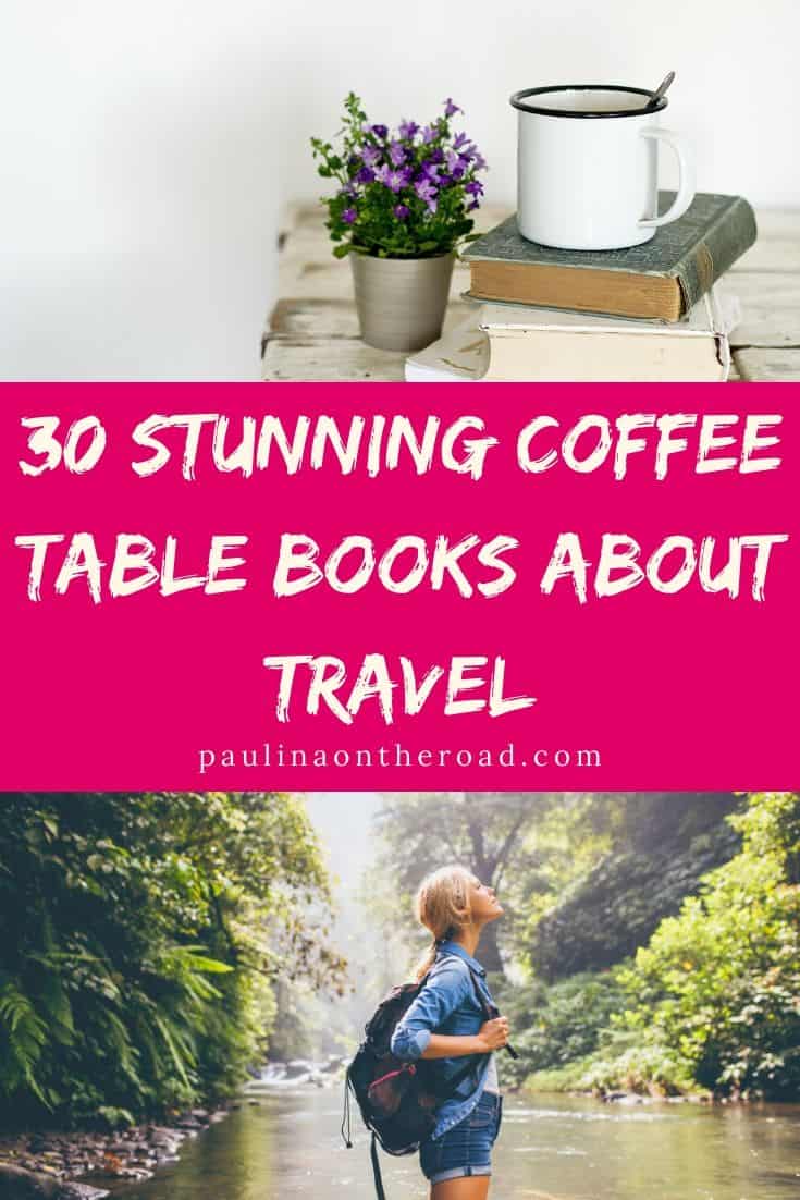 35 Travel Coffee Table Books Paulina on the road