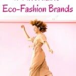 17 Eco-Friendly Fashion Brands that are Affordable!