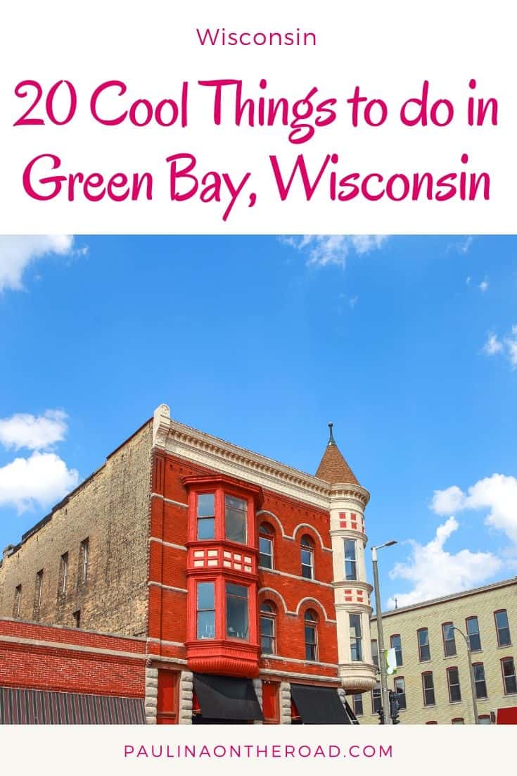 25 Cool Things to do in Green Bay, Wisconsin Paulina on the road