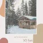 Are you looking for unique winter cabins in Wisconsin? This is the ultimate list with cabins in Wisconsin to spend an unforgettable winter in Wisconsin. Including winter cabins in the woods, cabins in Southern Wisconsin, cabins in Winsconsin Dells, and Cabins in North Wisconsin. If you are looking to spend winter in Door County, you'll find a large selection here. Perfect also for winter Wisconsin getaways to Lake Geneva and Wisconsin Dells. #wintercabins #winterwisconsin #cabinswisconsin #usa