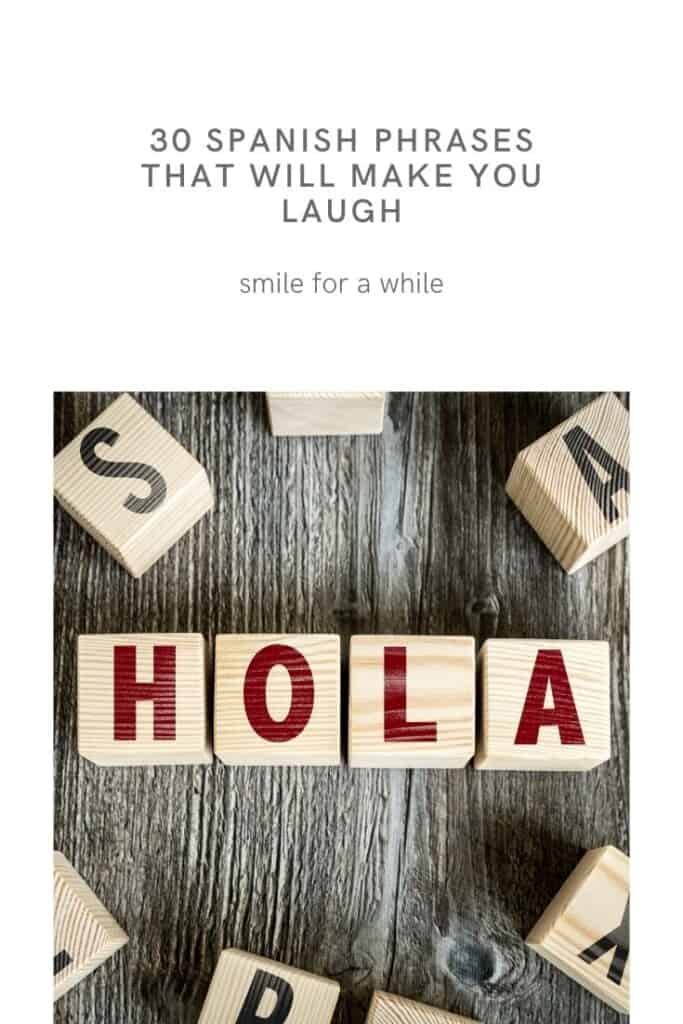 30 Funny Spanish Phrases That Will Make Your Day! - Paulina on the road