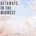 Are you looking for the best Midwest weekend getaways? This is the ultimate list when looking for getaways in the Midwest including nature escapes in the Midwest, cities in the Midwest or hidden gems in the Midwest. Many of these destinations also make perfect romantic getaways in the Midwest or a weekend getaway in the Midwest with kids. Midwest weekend trips are the best way to enjoy this beautiful are of the USA. #midwest #midwestgetaways #midwesttrips #midwestweekendtrips #usa #wisconsin #chicago