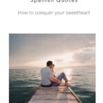 Are you looking for the most romantic Spanish phrases? This is the ultimate list with romantic phrases in Spanish to impress your beloved one. Some of these phrases are some of the most romantic Spanish quotes. No matter whether you're looking for romantic Spanish quotes for him or romantic Spanish quotes like 