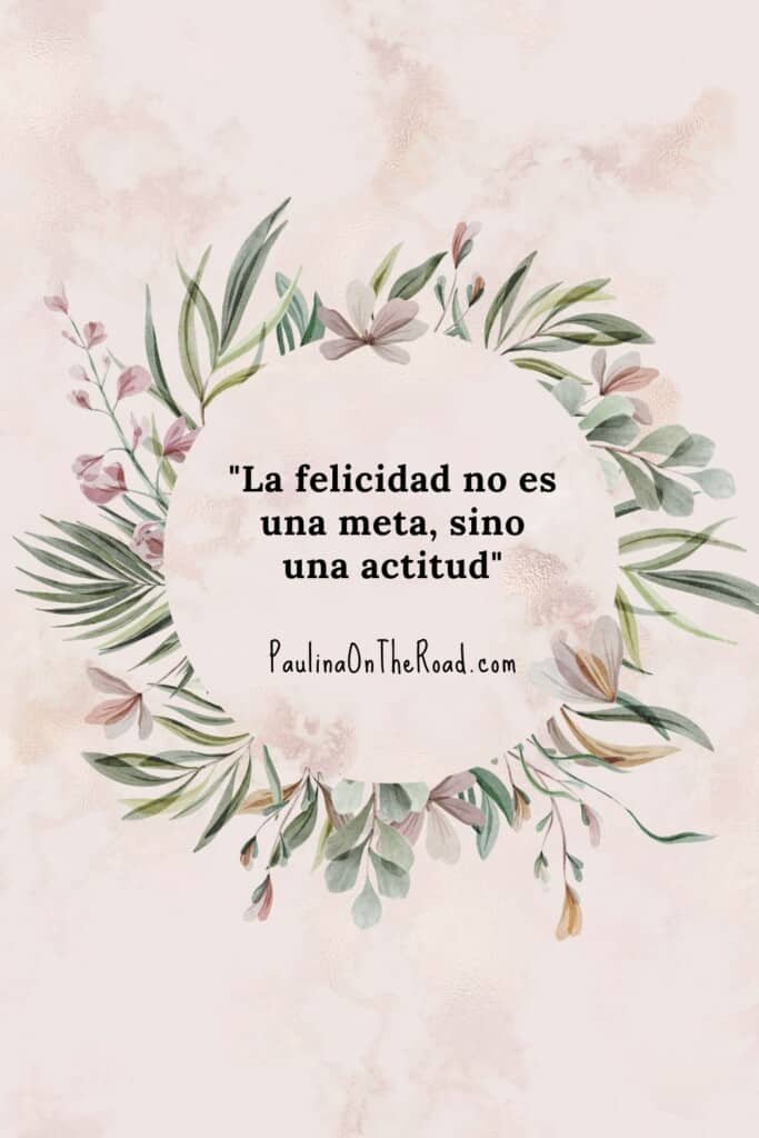 La felicidad no es una meta, sino una actitud 