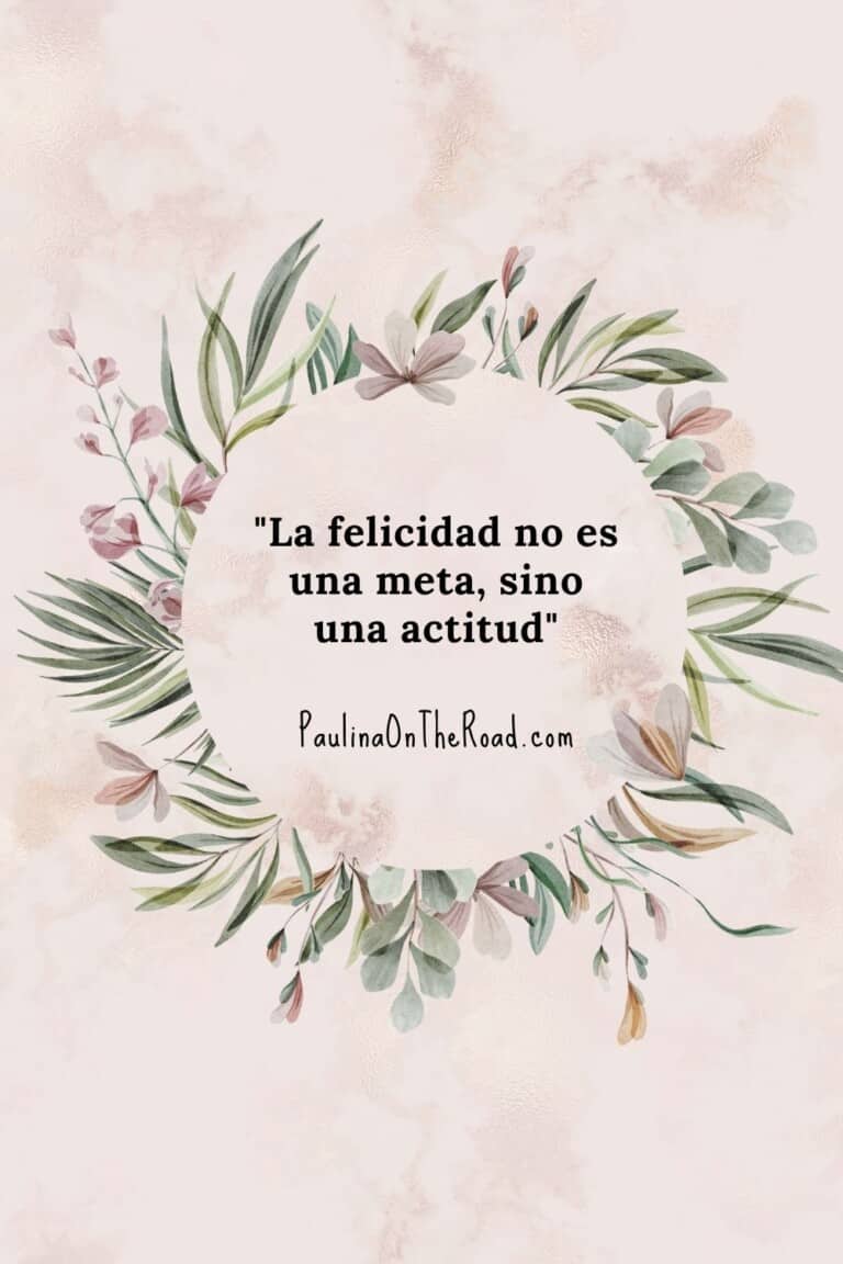 25 Positive Quotes in Spanish That Will Make Your Day! - Paulina on the