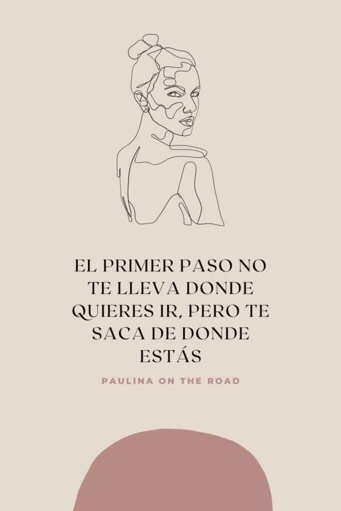 El primer paso no te lleva donde quieres ir, pero te saca de donde estás