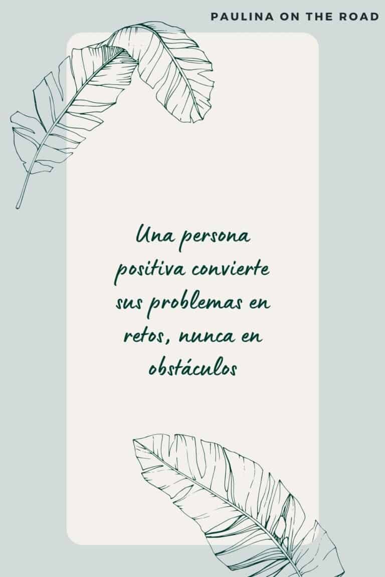 25 Positive Quotes in Spanish That Will Make Your Day! Paulina on the