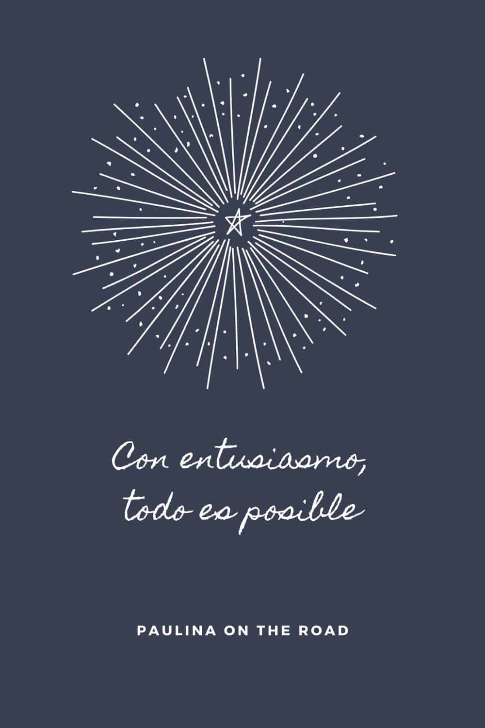 25 Positive Quotes in Spanish That Will Make Your Day! Paulina on the road