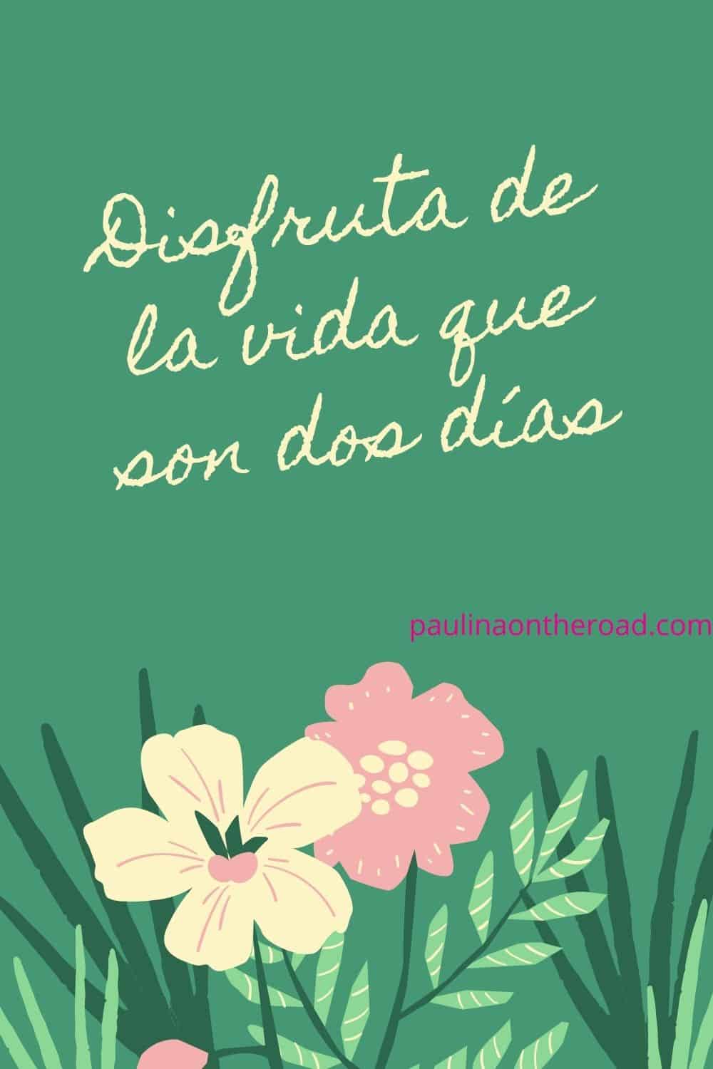 Positive Quotes In Spanish That Will Make Your Day Paulina On The Road