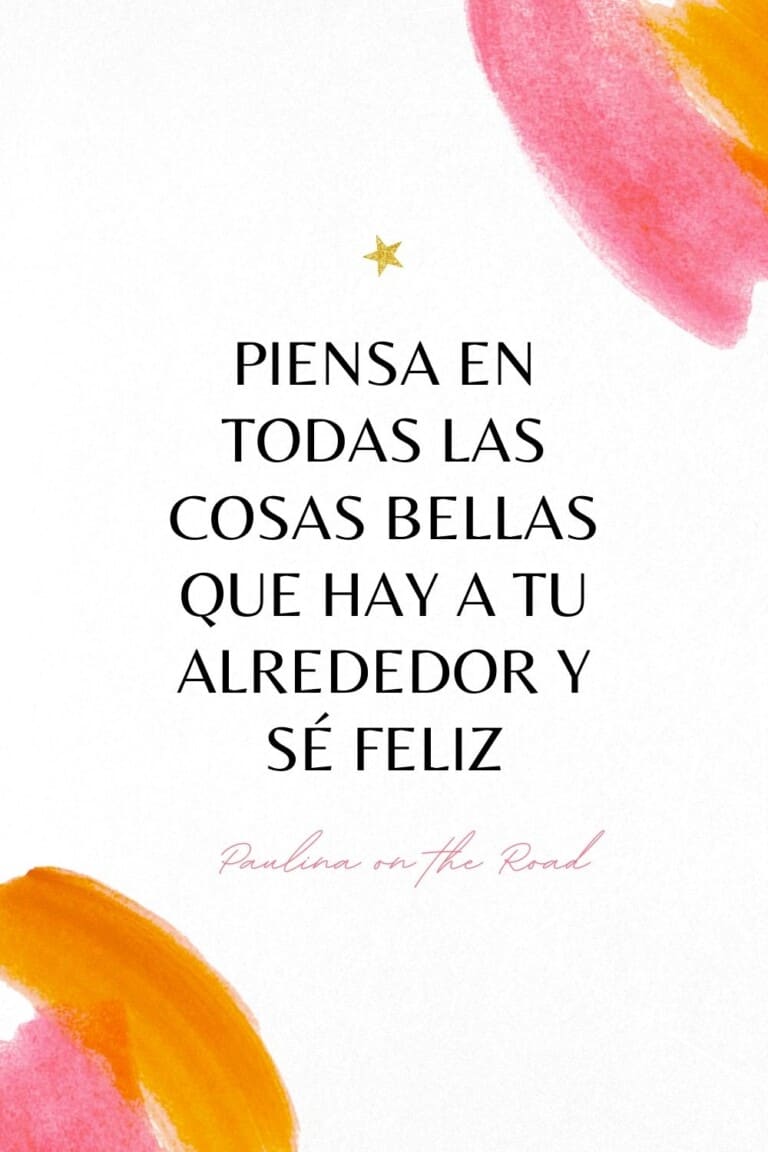 Positive Quotes In Spanish That Will Make Your Day Paulina On The Road